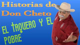 El taquero y el pobre1x04 Historias de Don Cheto [upl. by Llenrap]