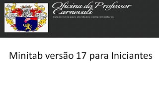 Minitab versão 17 para iniciantes  Aula 02 [upl. by Edac]