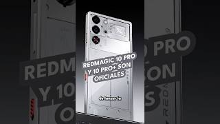 REDMAGIC 10 Pro y 10 Pro son oficiales [upl. by Aelc444]