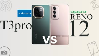 VivoT3Pro 5g vs Oppo Reno 12 Specification comparison vivot3pro opppreno12 [upl. by Isacco]