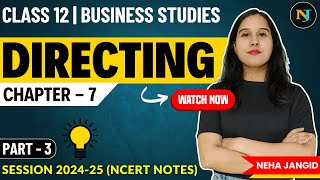 Ch 7 Directing Business Studies  Class 12  Part  3  Neha Jangid  NCERT Notes [upl. by Amii785]