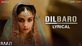 Dilbaro  Lyrical  Raazi  Alia Bhatt amp Vicky Kaushal  Harshdeep Kaur Vibha S Shankar Mahadevan [upl. by Brier452]