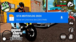 GTA MOTOVLOG ATUALIZADO 2024 PARA TODOS OS CELULARES [upl. by Emelda644]