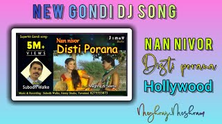 NANA NIVOR DISTI PORANA  NEW GONDI SONGS 2024  Gondi Dj Remix  Trending gondi song Djmix Gondi [upl. by Iorgos]