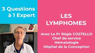 3 Questions à 1 Expert  les lymphomes [upl. by Saberio]