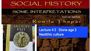 Lecture 4》Stone Age 》Neolithic period》Complete Ancient history [upl. by Goldie]