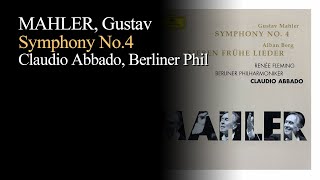 말러  교향곡 제4번 전곡 Mahler  Symphony No4 in G Claudio Abbado [upl. by Evanne996]