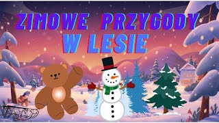 Zimowe Przygody W Lesie Audiobook dla Dzieci [upl. by Yelraf898]