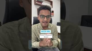 ACCA SBL  Porter’s Diamond model  Applicability explained by Dipan sir  Career Compass [upl. by Ebonee851]