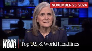 Top US amp World Headlines — November 25 2024 [upl. by Anaugahs]