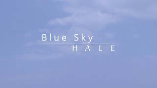 Hale  Blue Sky Official Lyric Video [upl. by Neelyahs938]