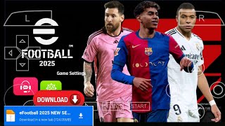 Efootball PES 2025 PPSSPP download update UCL New Kits 2425 SeasonampNew transfers Best HD Graphics [upl. by Kathlene798]