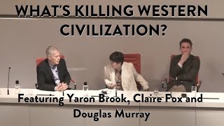 What Is Killing Western Civilization With Douglas Murray Claire Fox and Yaron Brook [upl. by Dowski]