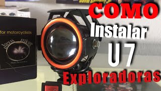 Como Instalar EXPLORADORAS U7 y U5 HOW TO INSTALL a tu MOTOCICLETA  FAROS AUXILIARES [upl. by Dnob]