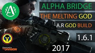 The Division 161 ALPHABRIDGE 60 Crit Chance AR GOD BUILD  Solo and Group PVP Melter Build [upl. by Roda510]