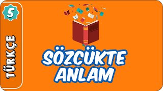 Sözcükte Anlam1  5Sınıf Türkçe evokul Kampı [upl. by Hoshi]