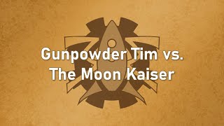 The Mechanisms  Tales To Be Told  6  Gunpowder Tim vs The Moon Kaiser Lyrics [upl. by Anahcra]