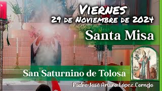 ✅ MISA DE HOY viernes 29 de Noviembre 2024  Padre Arturo Cornejo [upl. by Alyar460]