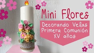 Mini Flores con Pasta para decorar Velas Primera comunión  Bautizo [upl. by Diana]