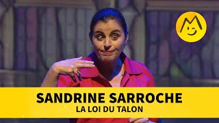 Sandrine Sarroche – La loi du talon [upl. by Ahtan]