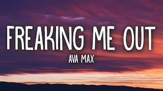 Ava Max  Freaking Me Out Lyrics [upl. by Hagan326]