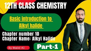 Introduction to alky halide  ch10  12th class chemistry [upl. by Eilyah]