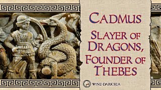 Cadmus Slayer of Dragons Founder of Thebes  A Tale from Ancient Greece [upl. by Barbara876]