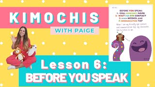 KIMOCHIS WITH PAIGE  LESSON 6  KEY 1  BEFORE YOU SPEAK [upl. by Henryson]