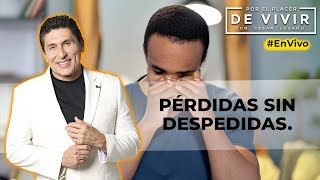 Pérdidas Sin Despedidas Cómo Sanar con César Lozano  Por el Placer de Vivir [upl. by Murtha544]