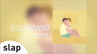 Ana Vilela  O Leãozinho  Álbum quotAna Vilelaquot Áudio Oficial [upl. by Illil]