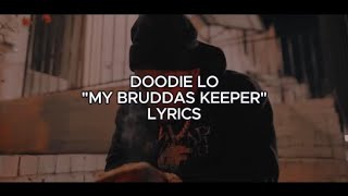 Doodie Lo  My Bruddas Keeper Lyrics [upl. by Jerri]