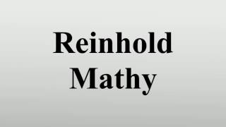 Reinhold Mathy [upl. by Ahsuat]