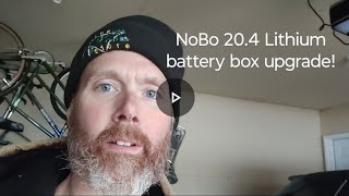 NoBo 204 Lithium battery box upgrade explore NoBo [upl. by Assek944]