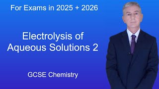 GCSE Chemistry Revision quotElectrolysis of Aqueous Solutions 2quot [upl. by Ddat]