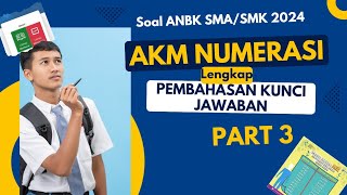 Soal ANBK SMASMK 2024 AKM Numerasi Lengkap Pembahasan Kunci Jawaban Mudah Dipahami Part 3 [upl. by Eliath]