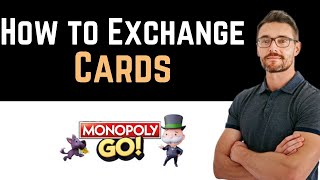 ✅ How To Exchange Cards in Monopoly GO Full Guide [upl. by Artamas260]