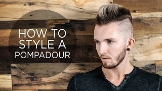 How To Style a Pompadour  Mens Hairstyle [upl. by Noicpesnoc159]