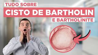 Bartholinite  infecção da Glândula de Bartholin [upl. by Nefen]