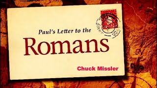 Romans 14 of 24 ❖ Chuck Missler [upl. by Risser]