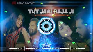 TUT JAAI RAJA JI BHOJPURI REMIX SONG 🎧  vireldjsong bhajpurisong SILUREMIX [upl. by Fausta562]