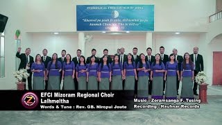 EFCI Mizoram Regional Choir  Lalhmeltha Official Video [upl. by Notluf]