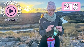 Love in Stitches Episode 216  Knitty Natty  Knit and Crochet Podcast [upl. by Nolyd]