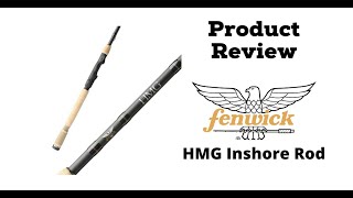 Fenwick HMG Inshore Rod Product Review [upl. by Notecnirp]