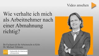 Wie verhalte ich mich als Arbeitnehmer nach einer Abmahnung richtig [upl. by Anerual]