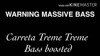 Carreta Treme Treme  BASS BOOSTED [upl. by Gitlow]