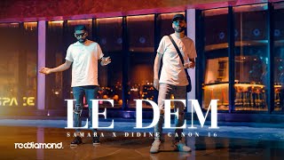 Samara feat Didine Canon 16  Le Dem Official Music Video [upl. by Ailedamla]