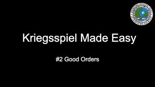 Kriegsspiel Made Easy 2 Giving Good Orders [upl. by Elgar229]