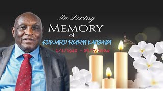 CELEBRATING THE LIFE OF EDWARD RURII KANJABI Birth1940  Resting July 26th2024 [upl. by Arika458]