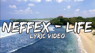 NEFFEX  LIFE Lyrics [upl. by Veriee303]