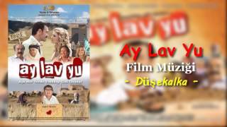 Ay Lav Yu Film Müziği  Düşekalka [upl. by Nesaj]